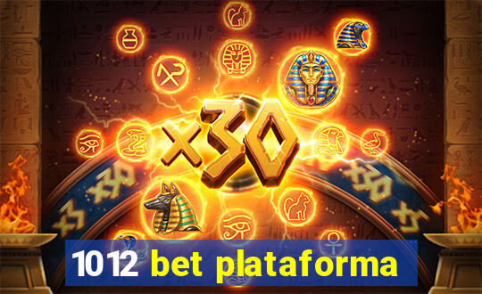 1012 bet plataforma